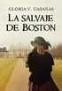 La salvaje de Boston (Spanish Edition)