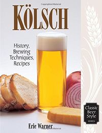 Kolsch: History, Brewing Techniques, Recipes