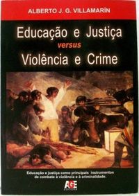 Educao e Justia versus Violncia e Crime