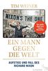 Ein Mann gegen die Welt: Aufstieg und Fall des Richard Nixon (German Edition)