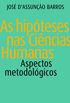 As Hipteses nas Cincias Humanas. Aspectos Metodolgicos