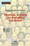 Histria e tica do trabalho no Brasil