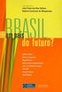 Brasil, um pas do futuro?