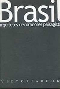 Brasil: Arquitetos Decoradores Paisagistas/1A Edicao