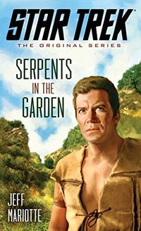 Star Trek: The Original Series: Serpents in the Garden (English Edition)