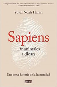 Sapiens: de animales a dioses.