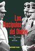 Los discpulos del Diablo: El crculo ntimo de Hitler (Historia y cultura) (Spanish Edition)