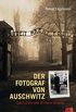 Der Fotograf von Auschwitz: Das Leben des Wilhelm Brasse (German Edition)