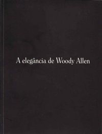 A elegncia de Woody Allen