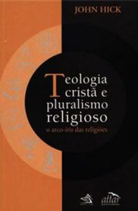 Teologia Crist e Pluralismo Religioso