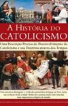 A Histria do Catolicismo