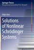 Solutions of Nonlinear Schrodinger Systems