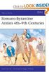 Romano-Byzantine Armies 4th-9th Centuries 