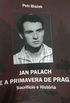 Jan Palach a a Primavera de Praga