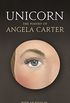 Unicorn: The poetry of Angela Carter (English Edition)