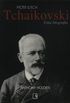 Tchaikovski - uma biografia