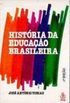 Histria da Educao Brasileira