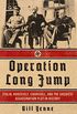 Operation Long Jump: Stalin, Roosevelt, Churchill, and the Greatest Assassination Plot in History (English Edition)
