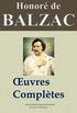 Honor de Balzac : Oeuvres compltes et annexes - 115 titres La Comdie humaine (Nouvelle dition enrichie) - Arvensa Editions (French Edition)