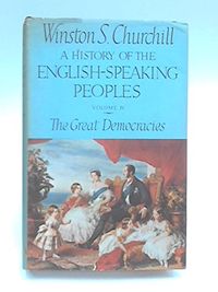 History of the English Speaking Peoples: v. 4