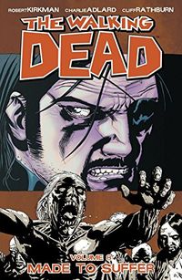 The Walking Dead Vol. 8: Made To Suffer (English Edition)