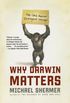 Why Darwin Matters: The Case Against Intelligent Design