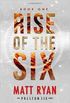 Rise Of The Six