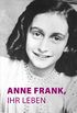 Anne Frank, ihr Leben (German Edition)