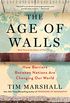 The Age of Walls: How Barriers Between Nations Are Changing Our World (Politics of Place Book 3) (English Edition)