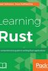 Learning Rust: A comprehensive guide to writing Rust applications (English Edition)