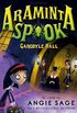 Araminta Spook: Gargoyle Hall (Araminta Spook 6) (English Edition)
