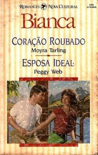 Corao Roubado / Esposa Ideal