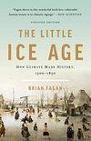 The Little Ice Age: How Climate Made History 1300-1850 (English Edition)