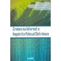 Crimes na Internet e Inqurito Policial Eletrnico