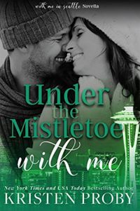 Under The Mistletoe With Me