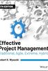 Effective Project Management: Traditional, Agile, Extreme, Hybrid
