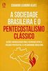 A Sociedade Brasileira e o Pentecostalismo Clssico