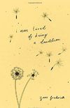 i am tired of being a dandelion