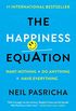 The Happiness Equation: Want Nothing + Do Anything = Have Everything (English Edition)