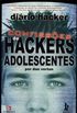 Confissões de Hackers Adolescentes