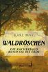 Waldrschen - Die Rcherjagd rund um die Erde (German Edition)