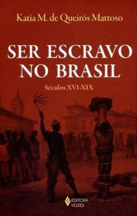 Ser escravo no Brasil