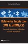 Relatrios Fceis com XML & xHTML/CSS