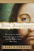 Jesus, Interrupted: Revealing the Hidden Contradictions in the Bible (And Why We Don