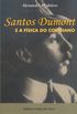 Santos Dumont e a Fsica do Cotidiano