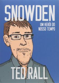 Snowden. Um Heri do Nosso Tempo