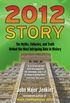 The 2012 Story: The Myths, Fallacies, and Truth Behind the Most Intriguing Date in History (English Edition)