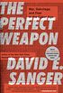 The Perfect Weapon: War, Sabotage, and Fear in the Cyber Age (English Edition)