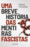 Uma Breve História das Mentiras Fascistas