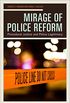 Mirage of Police Reform: Procedural Justice and Police Legitimacy (English Edition)